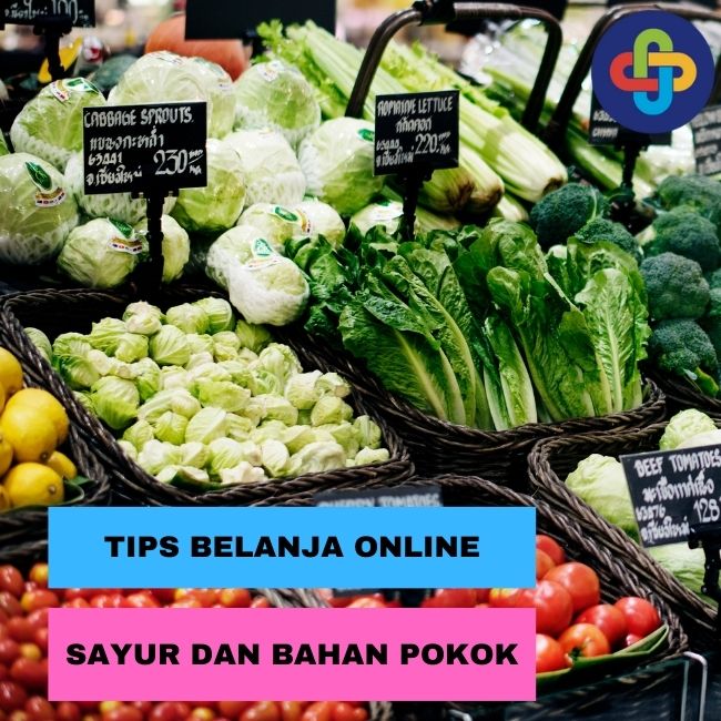 Ingin Belanja Sayur dan Bahan Pokok Secara Online? Cek Tipsnya Disini